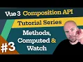 Vue 3 Composition API Tutorial - Methods Computed Watch