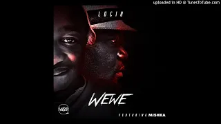 lucio deej ft mishka wewe original mix full version
