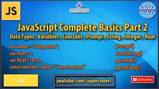 JavaScript Complete Basics Tutorial Part 2 Variables Constants Console String Int Float