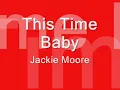 This Time Baby - Jackie Moore (Special Extended Remix)