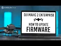 How To Update Your Firmware - DJI Mavic 2 Enterprise