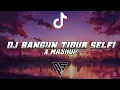 Download Lagu DJ BANGUN TIDUR SELFI X MASHUP VIRAL TIK TOK slowed+reverb