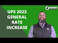 UPS 2023 General Rate Increase Shipping Charges