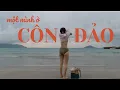 Download Lagu 3 NGÀY 2 ĐÊM một mình ở Côn Đảo | Jolin Sydney