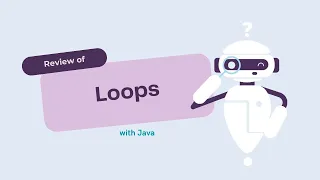 Review of Loops with Java