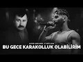 Azer Bülbül X Heijan - Bu gece Karakolluk Olabilirim