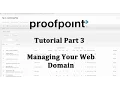 Proofpoint Essentials Tutorial Part 3 Managing your Web Domain