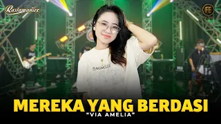 via amelia mereka yang berdasi feat rastamaniez official live version 