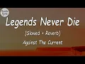 Download Lagu Legends Never Die Ft. Against The Current [Slowed + Reverb] (Lyrics Video)