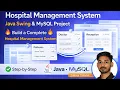 Java Hospital Management System Full Project with MySQL Database Step-by-Step Tutorial