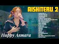 Download Lagu Happy Asmara - Aishiteru 2 Terbaru Full Album 2024 Viral