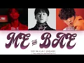 식케이 (Sik-K) , pH-1 , 김하온(HAON)- Me & Bae (Lyrics Eng/Rom/Han/가사)