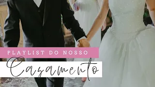 MÚSICAS DO NOSSO CASAMENTO (Evangélica)