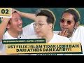 Download Lagu DOWNLOAD 2 : INI EPISODE FAVORIT KAFIR DAN ATHEIS, BARU EPISODE 2 UST FELIX SIAUW SUDAH TERDIAM??!