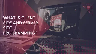 Understanding Client-side and Server-side Programming What You Need to Know