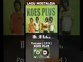 Download Lagu 2. Perasaan - Koes Plus     #lagulawas #koesplus#perasaan