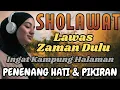 Download Lagu SHOLAWAT JAMAN DULU PENENANG HATI DAN PIKIRAN ,SHOLAWAT JAWA KUNO WALISONGO,SHOLAWAT BURDAH MERDU