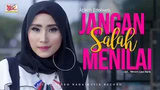 jangan salah menilai atikah edelweis official music video 