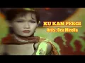 Lagu Ku Kan Pergi - Dea Mirella (Vidio klip) With Lirick