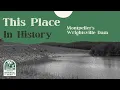 This Place in History Montpelier s Wrightsville Dam