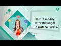 How to modify error messages in Gutena Forms