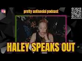 Haley Speaks Out on Past Arrest Responds to Aaron Imholte s Slander PASP