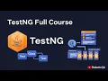 TestNG Complete Tutorial 2025 - From Basics to Advanced What is TestNG TestNG Annotations