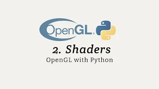OpenGL with Python for Beginners Shaders