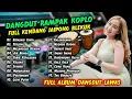 Download Lagu DANGDUT KOPLO KENDANG RAMPAK TERBARU 2024 FULL ALBUM LAGU LAWAS