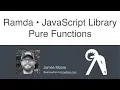 Ramda Series Pure Functions 9 of 10