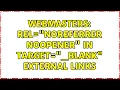 Webmasters rel noreferrer noopener in target - blank external links