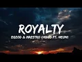 Download Lagu Royalty - Egzod \u0026 Maestro Chives ft. Neoni  (lyrics)