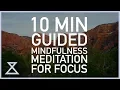 Download Lagu 10 Minute Guided Meditation for Focus
