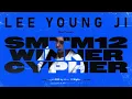 [SMTM12] LEE YOUNG JI WINNER CYPHER (래퍼 공개 모집 ~9/26)