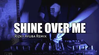 Download Shine Over Me - ( Rizky Ayuba Remix ) MP3