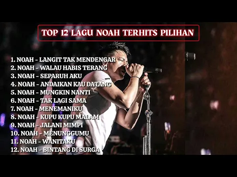 Download MP3 TOP 12 LAGU NOAH TERHITS PILIHAN