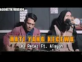 Download Lagu HATI YANG KECEWA - NAFA URBACH (AISYAH Ft. AL PETER LIVE COVER)