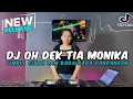 Download Lagu DJ OH DEK TIA MONIKA - TIMBUL CINTA LAM DADA PADA PANDANGAN PERTAMA REMIX VIRAL TIKTOK TERBARU