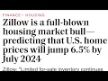 Zillow anticipates home prices to go up 6 5 - Aug 2023 to Aug 2024