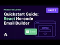 Build a No-Code Email Builder with React - Quickstart Guide Part 2