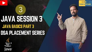 Java Session 3 Java Basics Part 3 DSA Placement Series