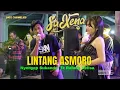 Download Lagu Duet Mesra Lintang Asmoro Nyenyep Ft Rahma Velisa - SAXENA PRODUCTION  Live Saparan Wonolelo 2024