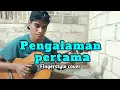 Download Lagu Pengalaman pertama - A.rafiq versi fingerstyle guitar cover by Zalil