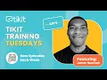 Season 3 Tikit Training Tuesday API s