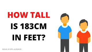 How tall is 183cm in feet QnA Explained