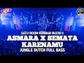 Download Lagu KORBAN BUCIN !! DJ ASMARA X SEMATA KARENAMU NEW JUNGLE DUTCH 2025 FULL BASS