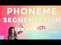 Phoneme Segmentation Break it Down Game