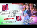 Download Lagu MUJHSE SHAADI KAROGI || Hindi DJ song || Wedding Hindi DJ song || Mix by DJ Sandesh chitwan