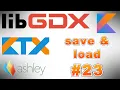 LibGDX Kotlin tutorial using LibKTX - Save Load