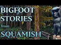 Lagu Classic Canadian Sasquatch Stories - Episode 10: Squamish